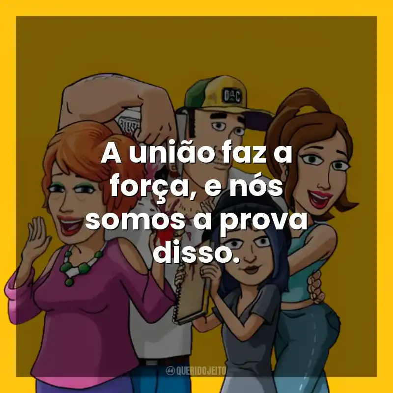 A união faz a força, e nós somos a prova disso. Bless the Harts (Série)