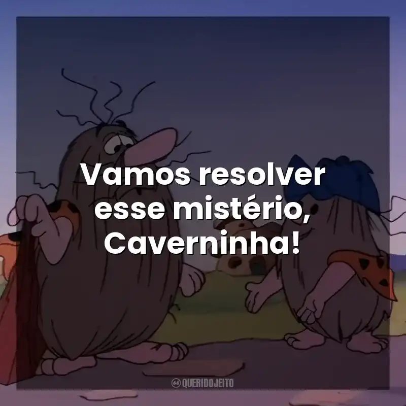 Vamos resolver esse mistério, Caverninha! Capitão Caverna e Caverninha