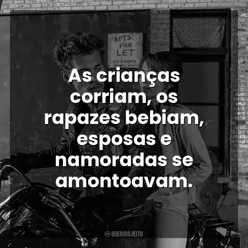 As crianças corriam, os rapazes bebiam, esposas e namoradas se amontoavam. Clube dos Vândalos (Filme)