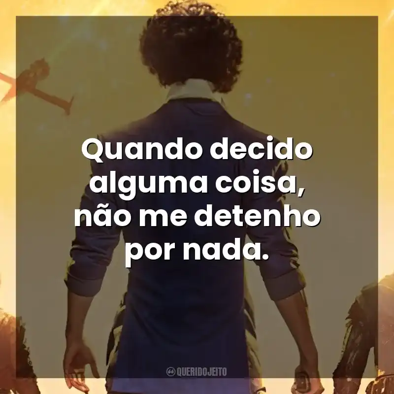 Quando decido alguma coisa, não me detenho por nada. Cowboy Bebop (Série)