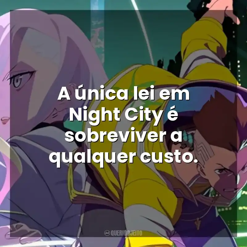 A única lei em Night City é sobreviver a qualquer custo. Cyberpunk: Mercenários (Série)
