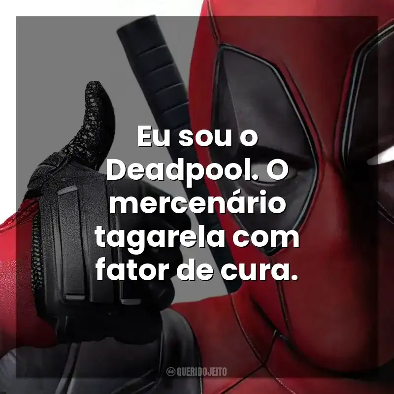 Eu sou o Deadpool. O mercenário tagarela com fator de cura. Deadpool (Filme)