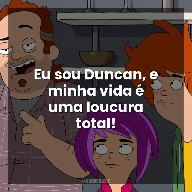 Eu sou Duncan, e minha vida é uma loucura total! Duncanville (Série)