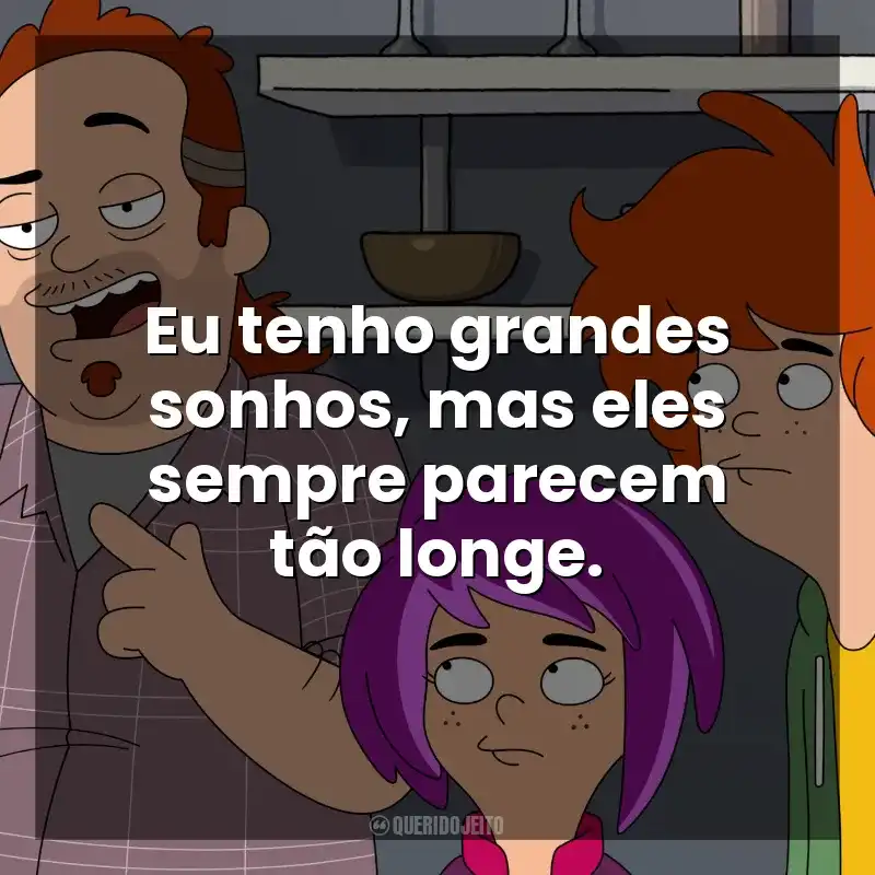 Eu tenho grandes sonhos, mas eles sempre parecem tão longe. Duncanville (Série)