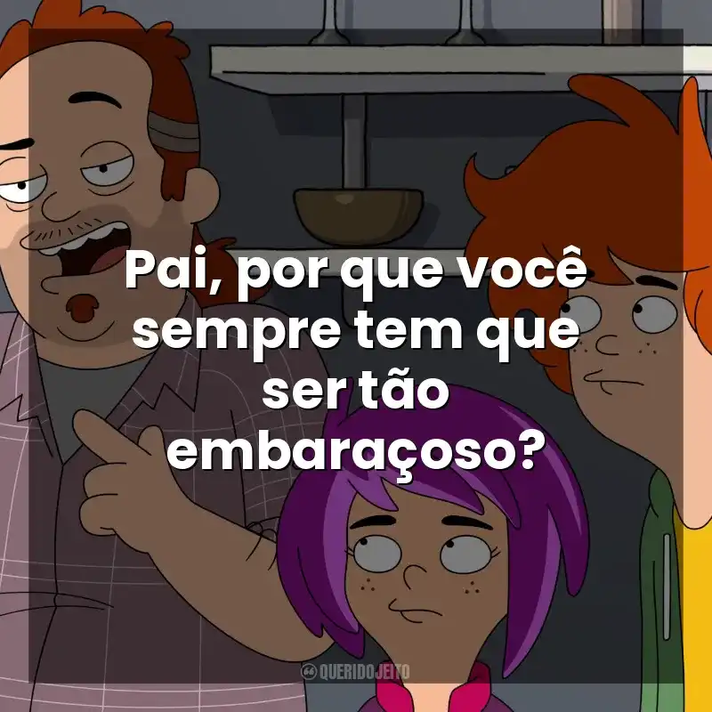 Pai, por que você sempre tem que ser tão embaraçoso? Duncanville (Série)