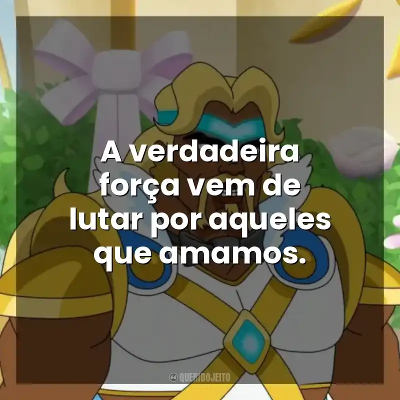 A verdadeira força vem de lutar por aqueles que amamos. Farzar (Série)