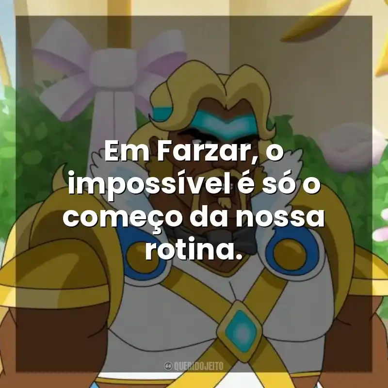 Em Farzar, o impossível é só o começo da nossa rotina. Farzar (Série)