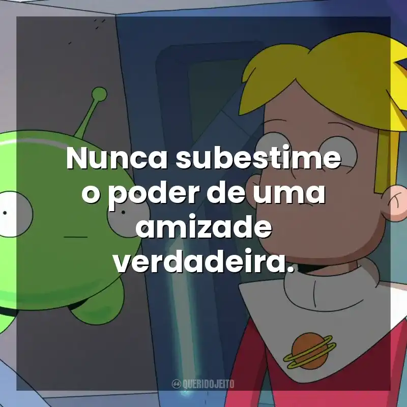 Nunca subestime o poder de uma amizade verdadeira. Final Space (Série)