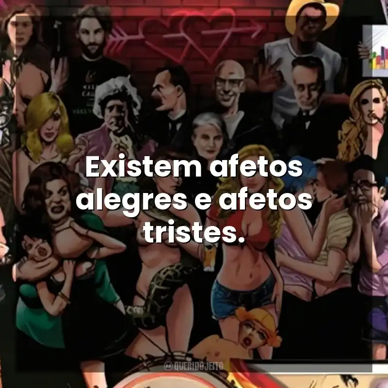 Existem afetos alegres e afetos tristes. Guia Politicamente Incorreto do Sexo (Livro)
