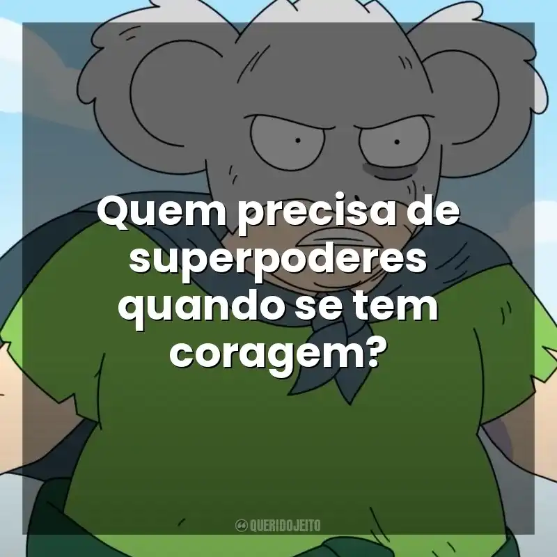 Quem precisa de superpoderes quando se tem coragem? Koala Man (Série)