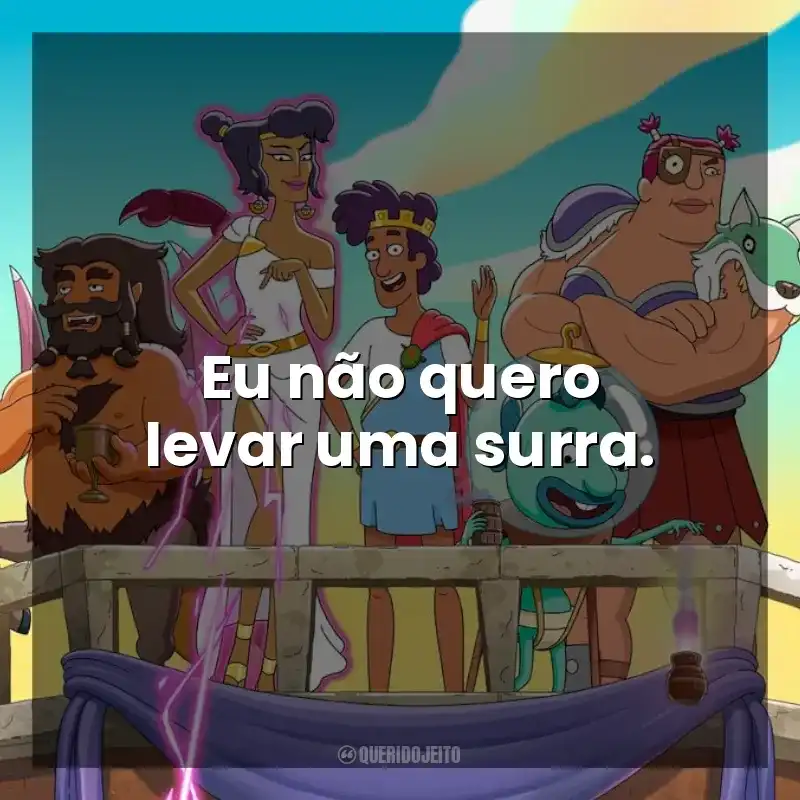 Eu não quero levar uma surra. Krapopolis (Série)