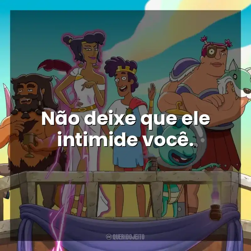 Não deixe que ele intimide você. Krapopolis (Série)