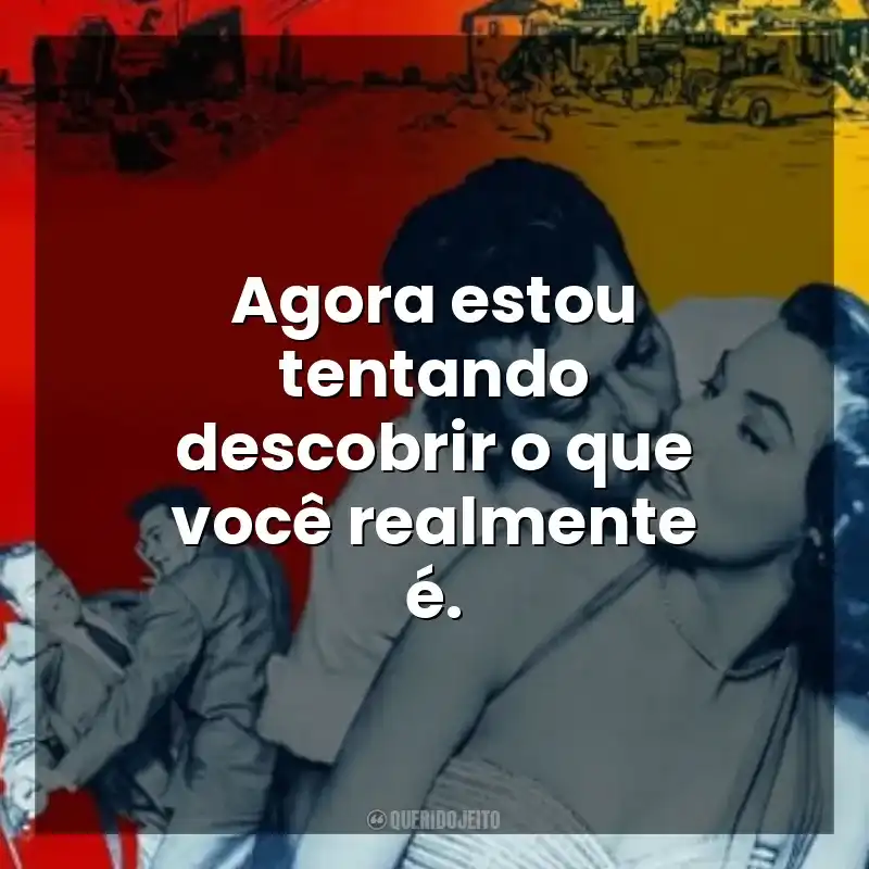 Agora estou tentando descobrir o que você realmente é. Lábios que Mentem (Filme)