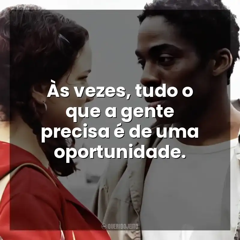 Às vezes, tudo o que a gente precisa é de uma oportunidade. O Homem que Copiava (Filme)