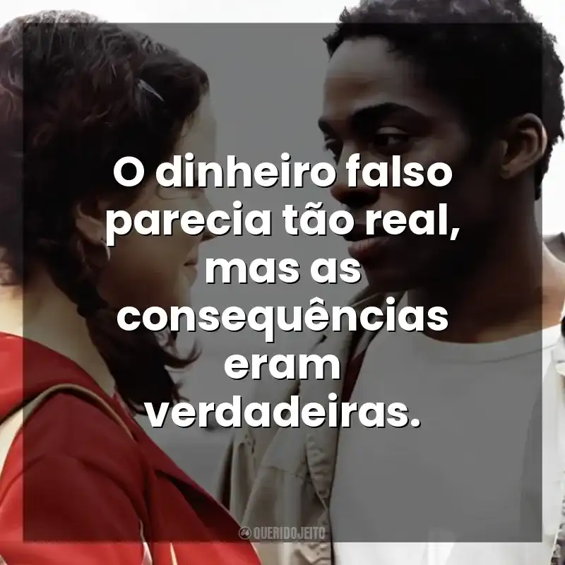 O dinheiro falso parecia tão real, mas as consequências eram verdadeiras. O Homem que Copiava (Filme)