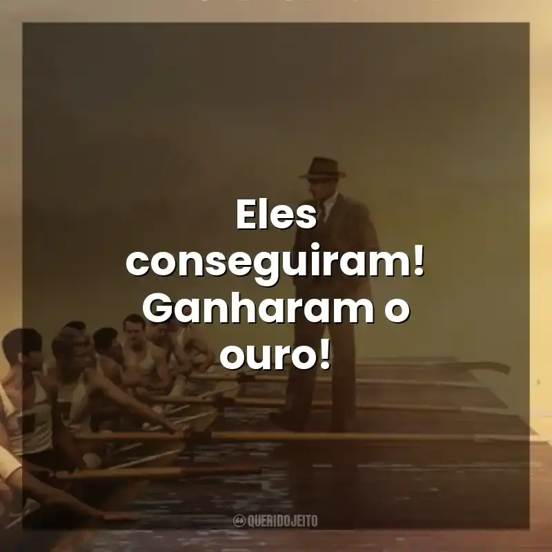 Eles conseguiram! Ganharam o ouro! Remando para o Ouro (Filme)