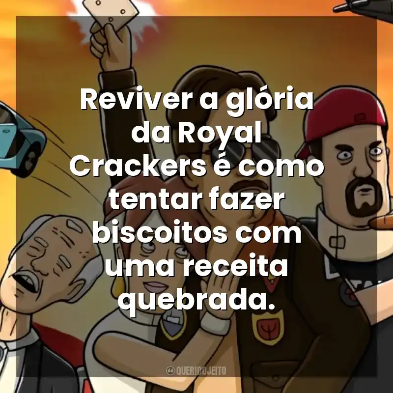 Reviver a glória da Royal Crackers é como tentar fazer biscoitos com uma receita quebrada. Royal Crackers (Série)