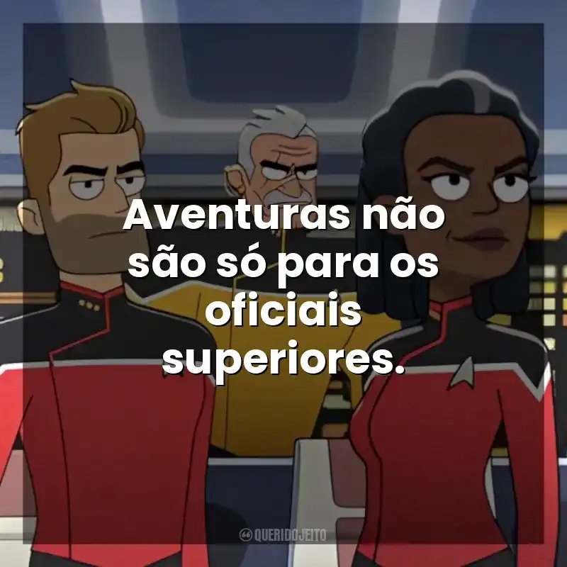 Aventuras não são só para os oficiais superiores. Star Trek: Lower Decks (Série)