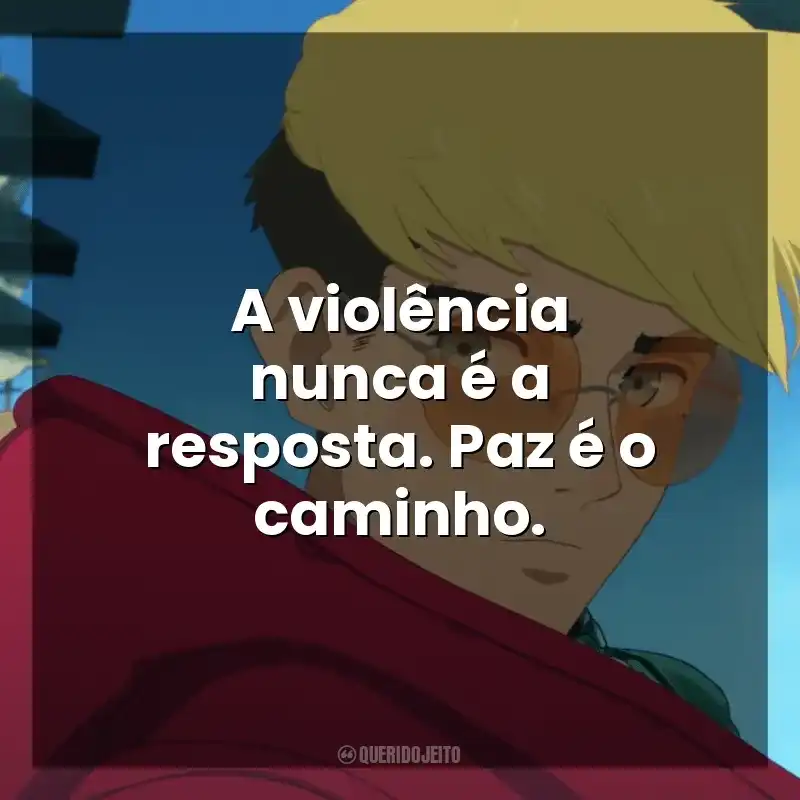 A violência nunca é a resposta. Paz é o caminho. Trigun Stampede (Série)