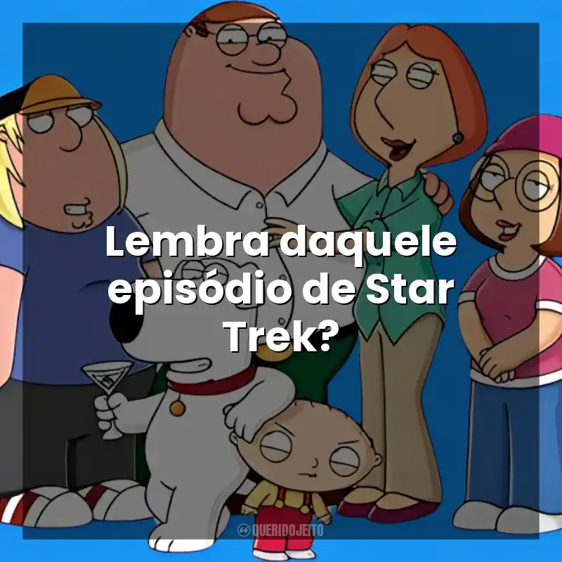Lembra daquele episódio de Star Trek? Uma Família da Pesada (Série)