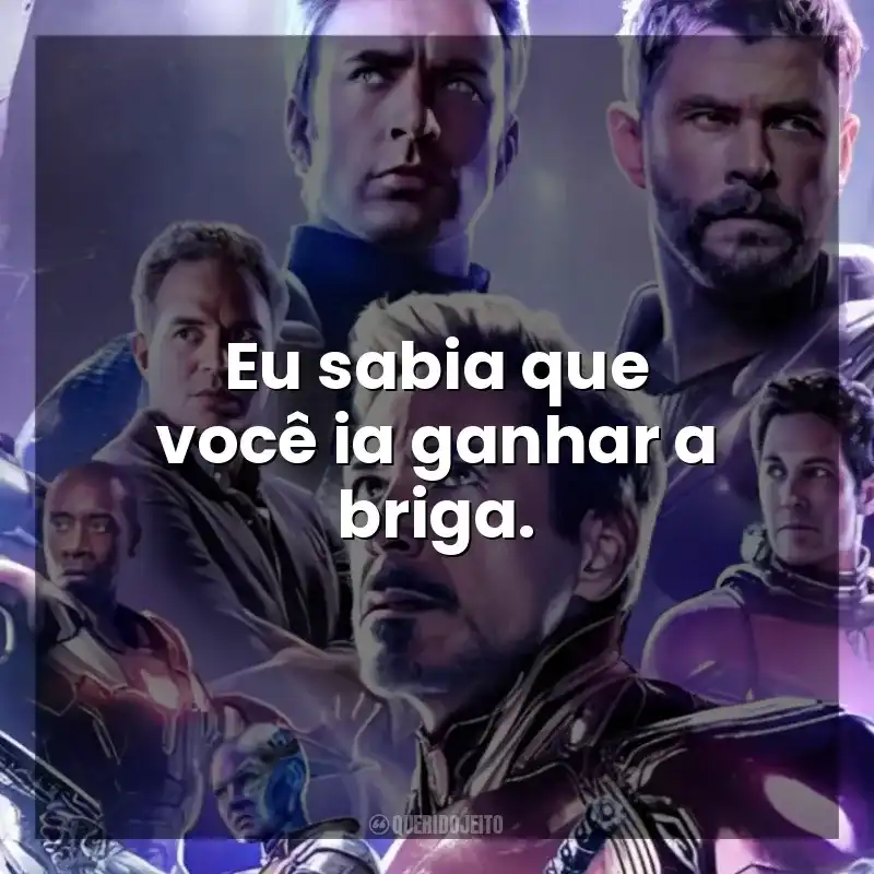 Eu sabia que você ia ganhar a briga. Vingadores: Ultimato (Filme)