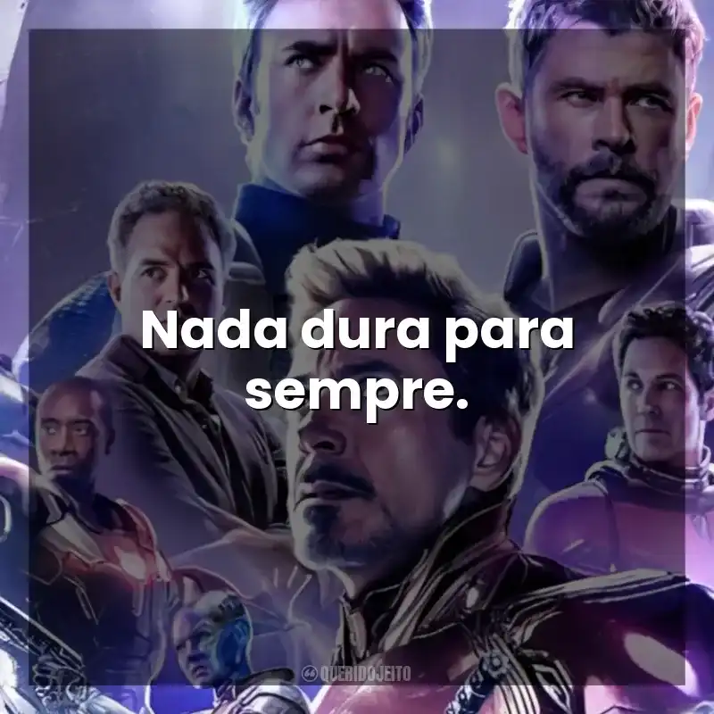 Nada dura para sempre. Vingadores: Ultimato (Filme)