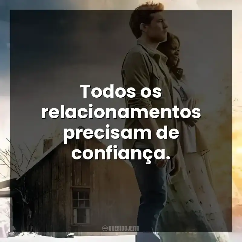 Todos os relacionamentos precisam de confiança. A Cabana (Filme)