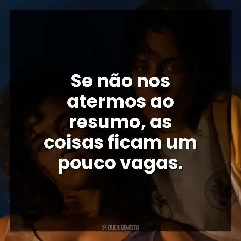Se não nos atermos ao resumo, as coisas ficam um pouco vagas.