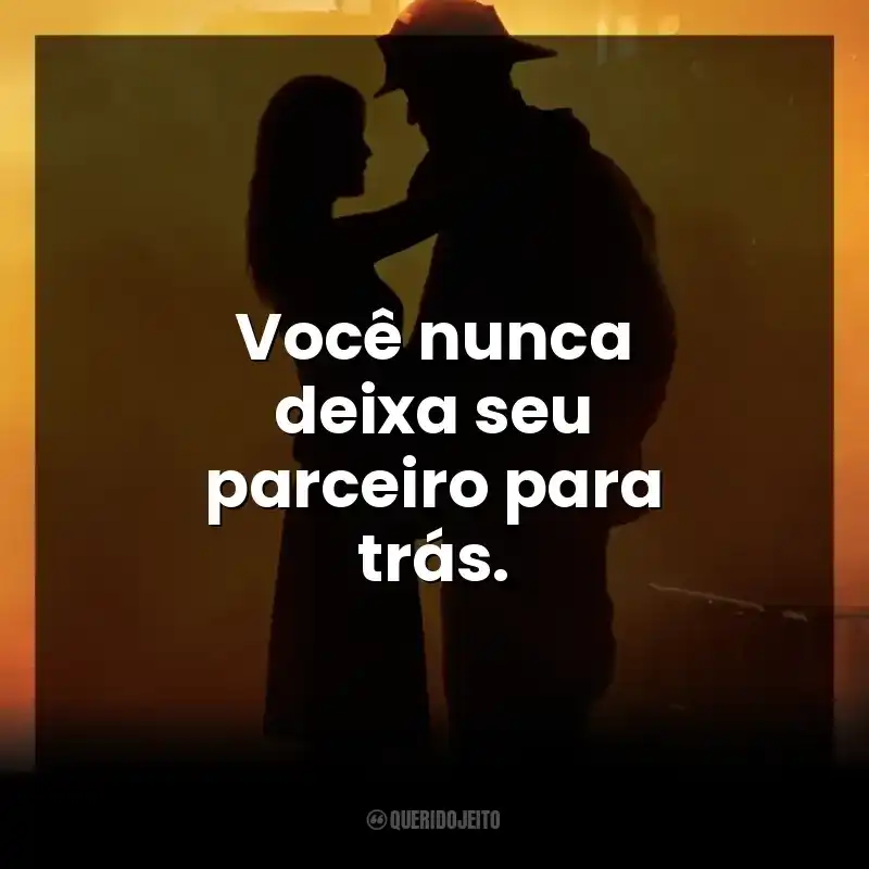 Você nunca deixa seu parceiro para trás. À Prova de Fogo (Filme)