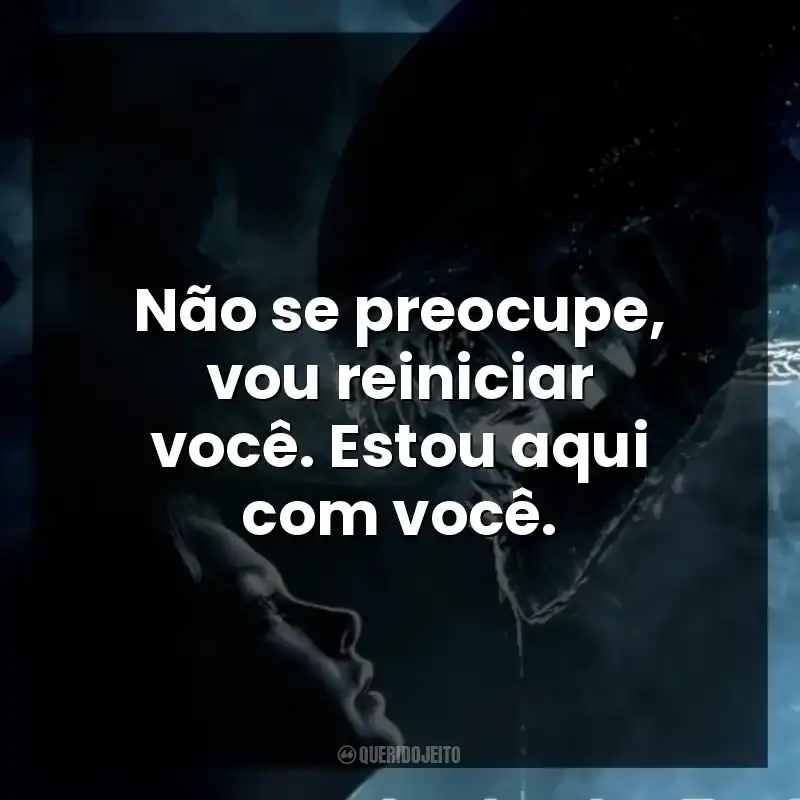 Não se preocupe, vou reiniciar você. Estou aqui com você.