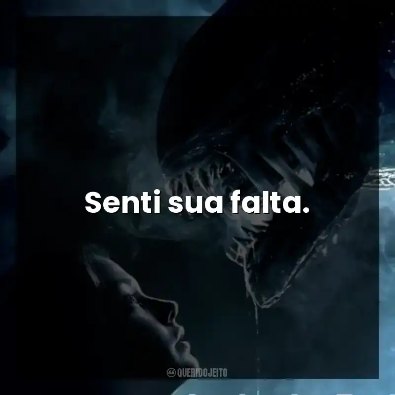Senti sua falta.