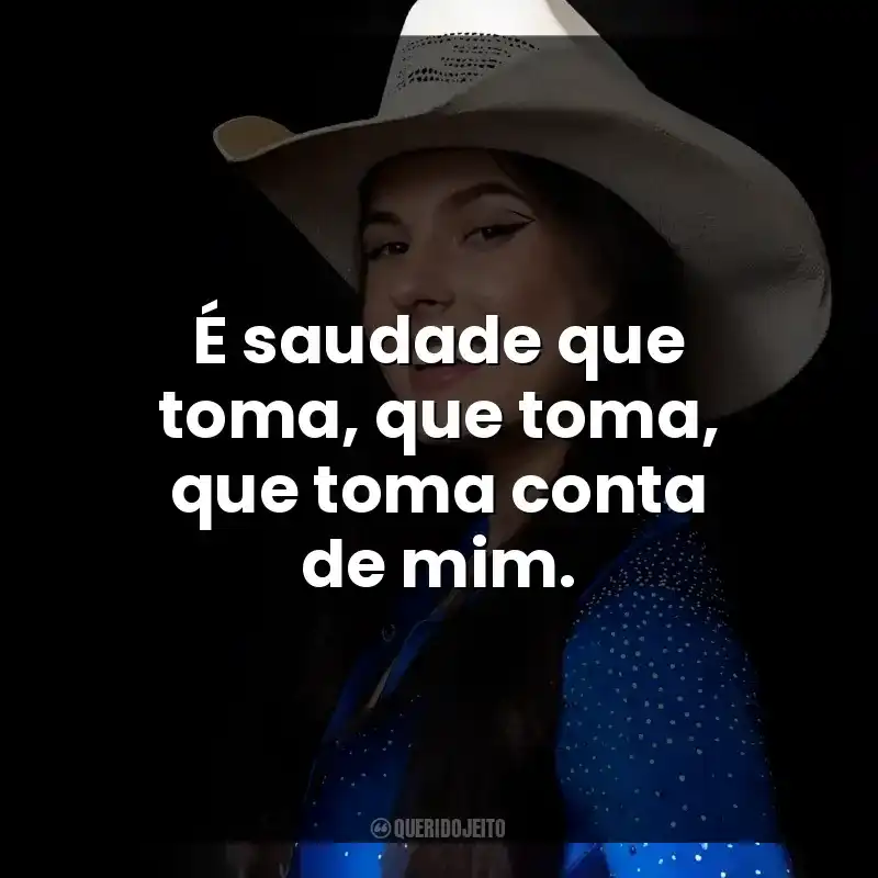 É saudade que toma, que toma, que toma conta de mim. Ana Castela