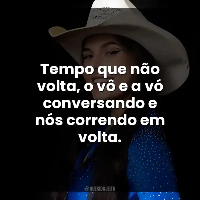 Tempo que não volta, o vô e a vó conversando e nós correndo em volta. Ana Castela