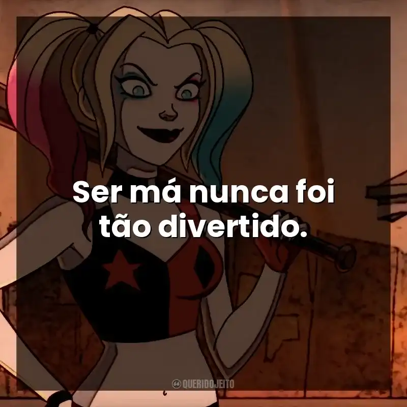 Ser má nunca foi tão divertido. Arlequina (Série)