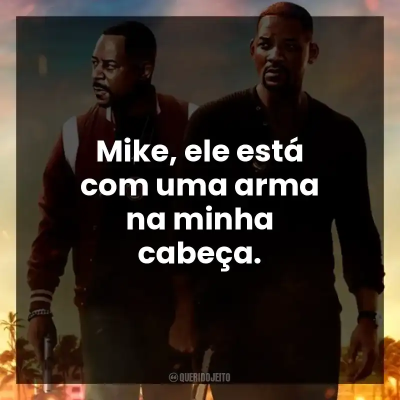 Mike, ele está com uma arma na minha cabeça.