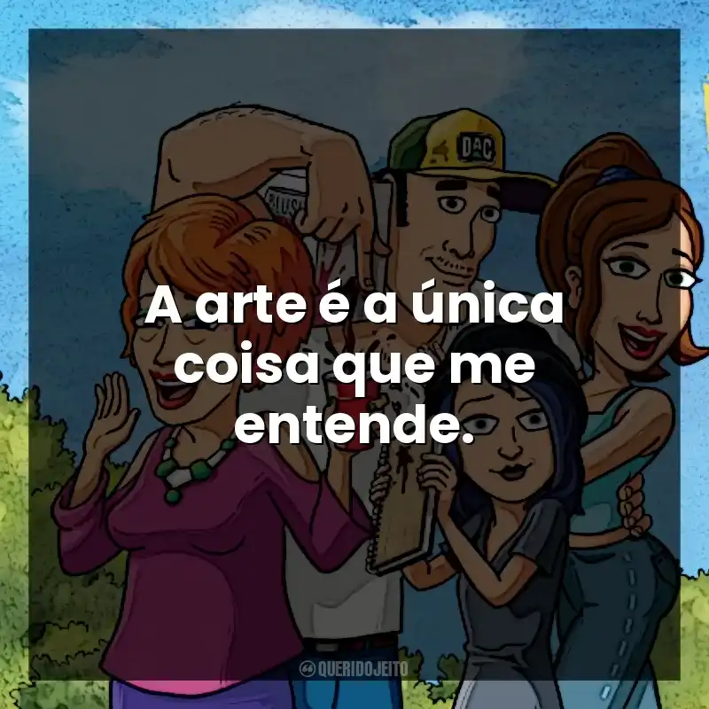 A arte é a única coisa que me entende. Bless the Harts (Série)