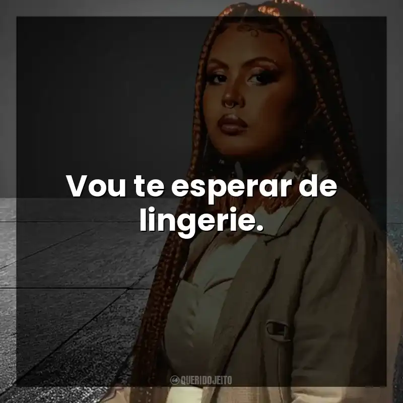 Frases de Música Budah: Vou te esperar de lingerie.