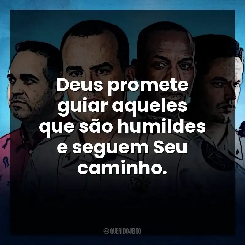 Deus promete guiar aqueles que são humildes e seguem Seu caminho. Corajosos (Filme)