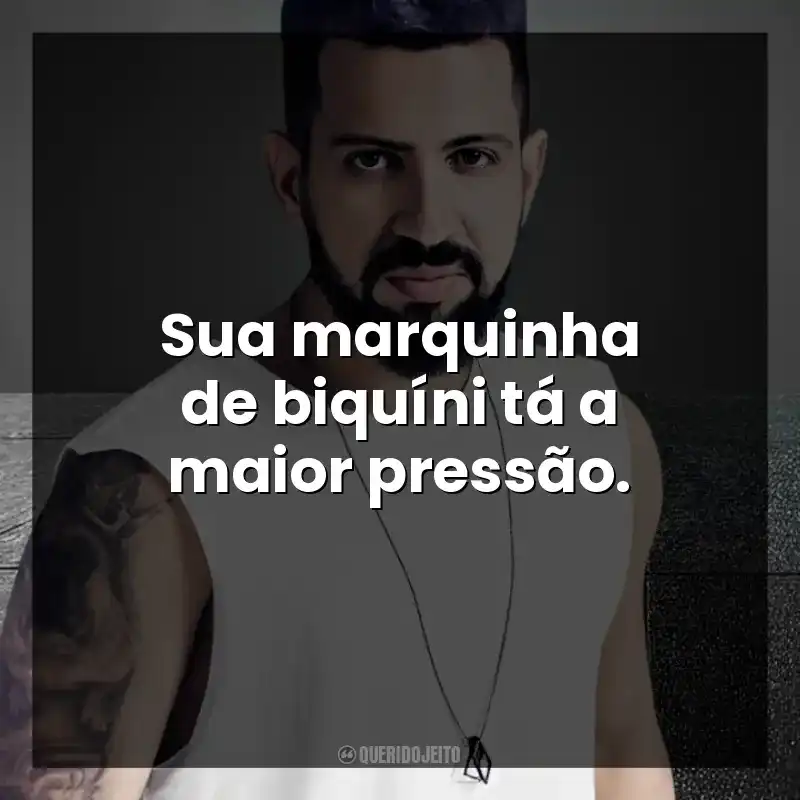 Sua marquinha de biquíni tá a maior pressão. DENNIS