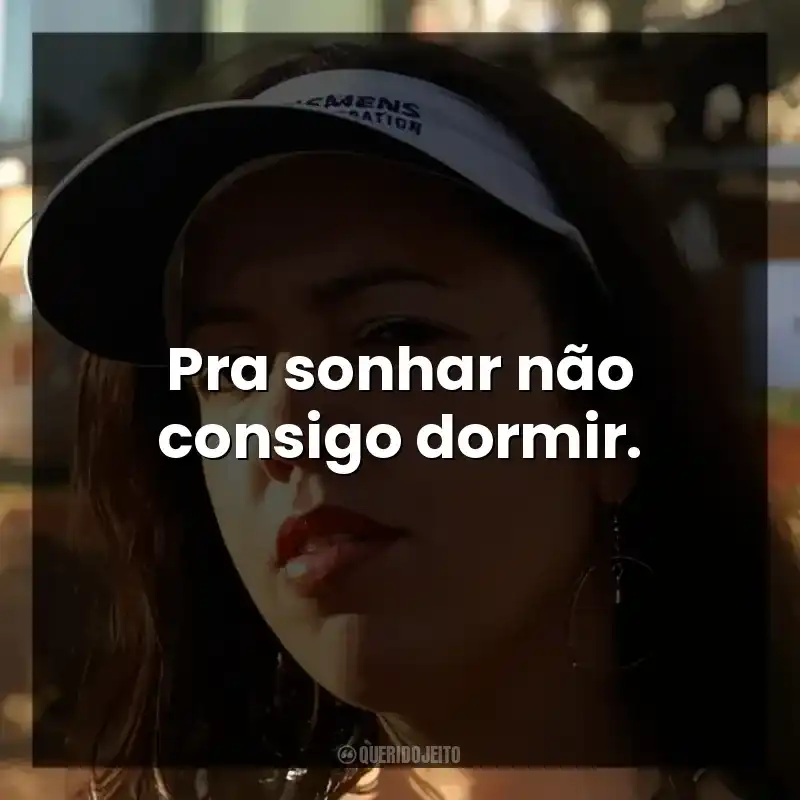 Pra sonhar não consigo dormir.