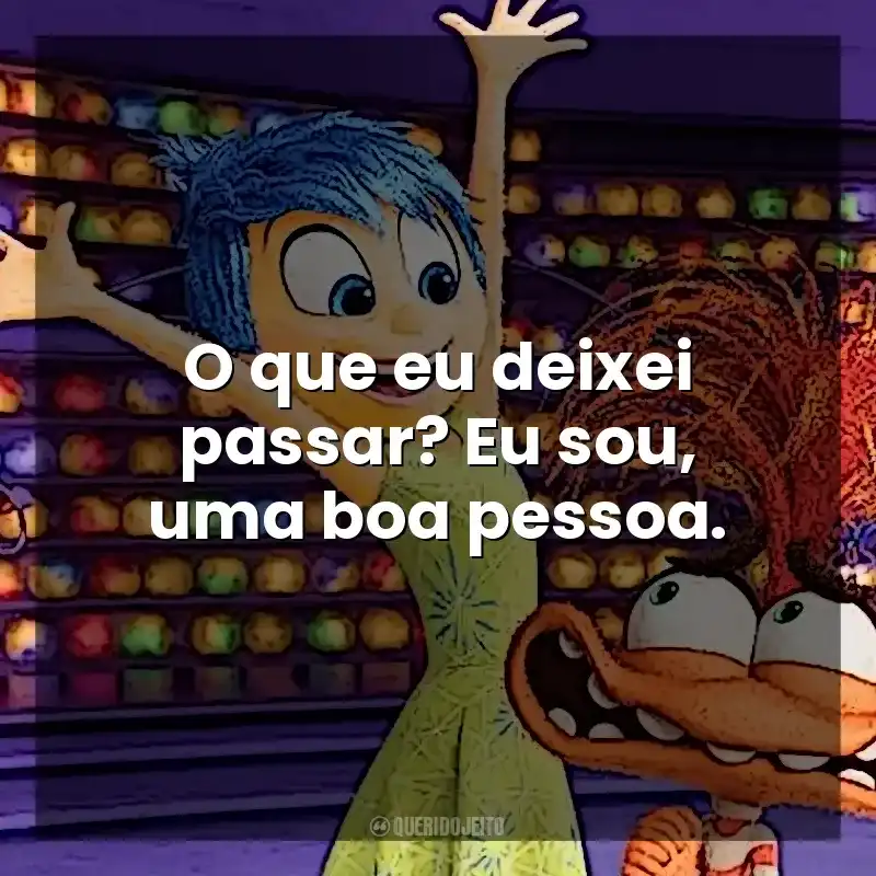 O que eu deixei passar? Eu sou, uma boa pessoa. Divertida Mente 2 (Filme)