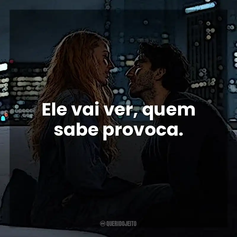 Ele vai ver, quem sabe provoca. É Assim que Acaba (Filme)