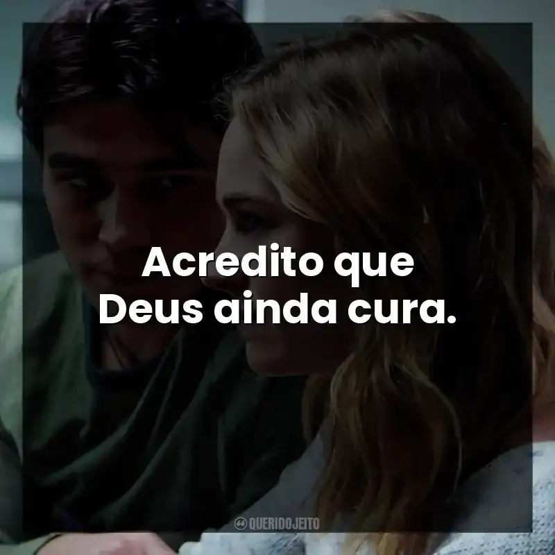 Acredito que Deus ainda cura. Enquanto Estivermos Juntos (Filme)