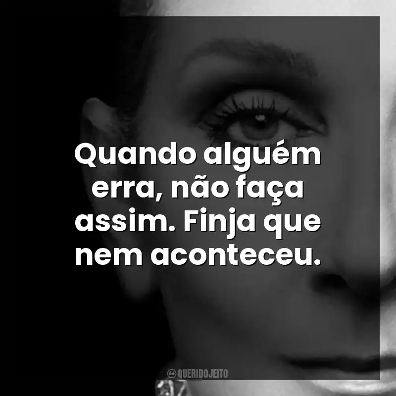 Quando alguém erra, não faça assim. Finja que nem aconteceu.