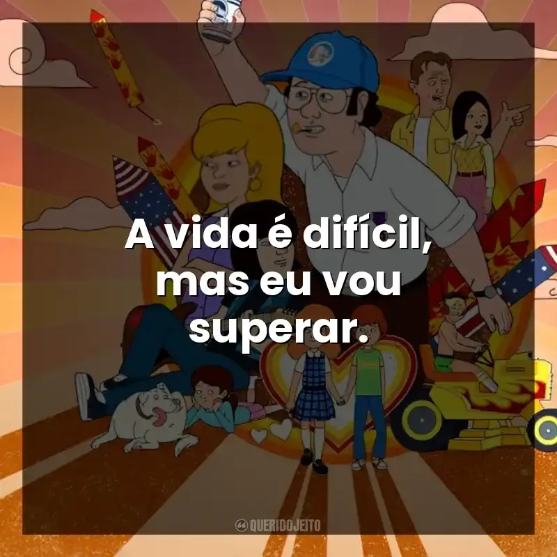 A vida é difícil, mas eu vou superar.