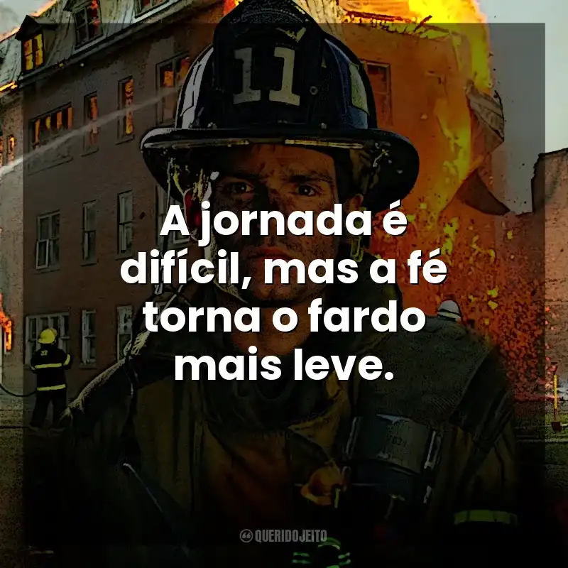A jornada é difícil, mas a fé torna o fardo mais leve. Faith Under Fire (Filme)