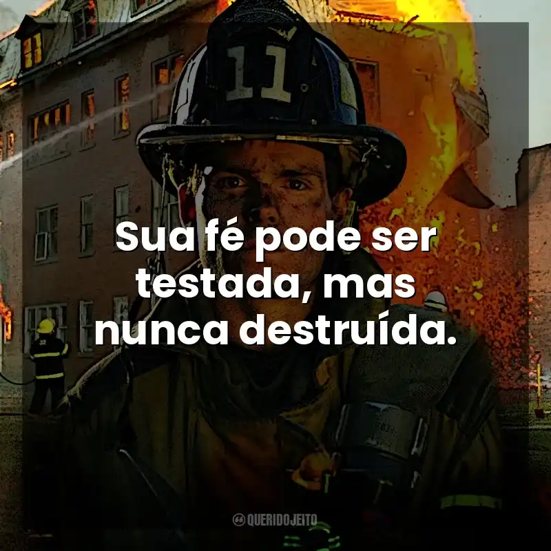 Sua fé pode ser testada, mas nunca destruída. Faith Under Fire (Filme)