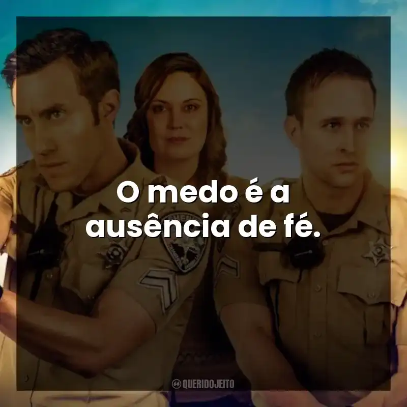 Frases do Filme Fearless Faith: O medo é a ausência de fé.