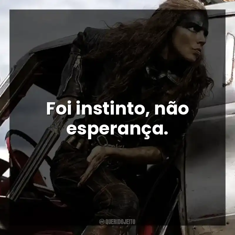 Foi instinto, não esperança.