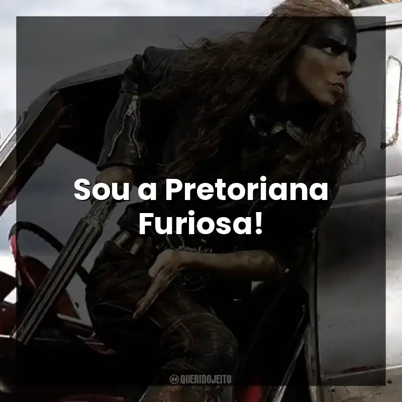 Sou a Pretoriana Furiosa!